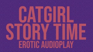 Catgirl Story Time [Erotic Audio Roleplay]