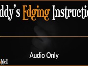 Preview 3 of Daddy's Edging Instruction - Erotic Audio for Women (Australian Accent)