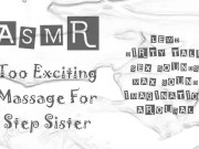 Preview 1 of LEWD ASMR - Too Exciting Massage for Step Sister - dirty talk / sex sounds