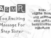 Preview 3 of LEWD ASMR - Too Exciting Massage for Step Sister - dirty talk / sex sounds