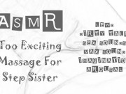 Preview 4 of LEWD ASMR - Too Exciting Massage for Step Sister - dirty talk / sex sounds