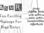Preview 6 of LEWD ASMR - Too Exciting Massage for Step Sister - dirty talk / sex sounds