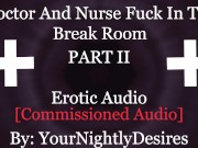 Preview 3 of Nurse And Doctor Have Sneaky Sex In Hospital [Public] [Blowjob] [Kissing] (Erotic Audio for Women)