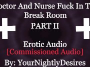 Preview 4 of Nurse And Doctor Have Sneaky Sex In Hospital [Public] [Blowjob] [Kissing] (Erotic Audio for Women)