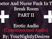 Preview 5 of Nurse And Doctor Have Sneaky Sex In Hospital [Public] [Blowjob] [Kissing] (Erotic Audio for Women)