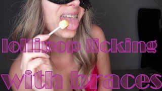 lollipop licking with braces