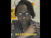 Preview 2 of #59: Why do women LIE when it’s not NECESSARY? (Q/A with SLUTTYMELANIN)