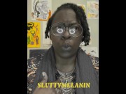 Preview 4 of #59: Why do women LIE when it’s not NECESSARY? (Q/A with SLUTTYMELANIN)