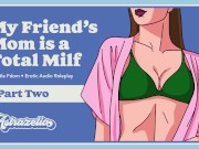 Preview 6 of Erotic Audio: My Friend’s Mom Is a Total Milf – Part 2