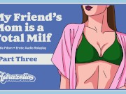 Preview 1 of My Friend’s Mom Is a Total Milf – Part 3
