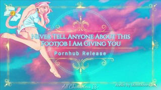 Never Tell Anyone About This Footjob I Am Giving You (Erotic Foot Fetish Audio)