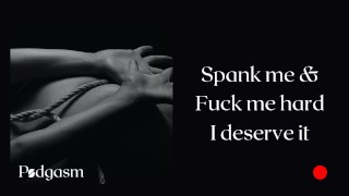 Audio: Spank me hard - A naughty girl needs to get spank and hard fuck