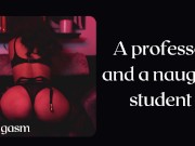 Preview 1 of The naughty student needs a professor cock - Classic erotic audio story.