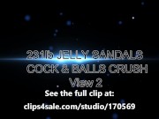 Preview 1 of 231lb COCK AND BALLS CRUSH IN JELLY SANDALS PREVIEW 2