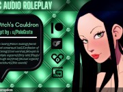 Preview 2 of [Audio Roleplay] The Witch's Cauldron [Slutty Witch] [Cumslut]