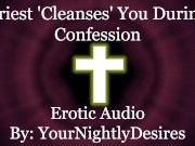 Preview 4 of Priest Purifies You With His Cock [Confession] [Gloryhole] [Blowjob] (Erotic Audio for Women)