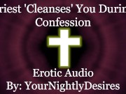 Preview 5 of Priest Purifies You With His Cock [Confession] [Gloryhole] [Blowjob] (Erotic Audio for Women)