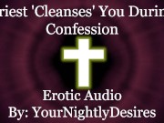 Preview 6 of Priest Purifies You With His Cock [Confession] [Gloryhole] [Blowjob] (Erotic Audio for Women)
