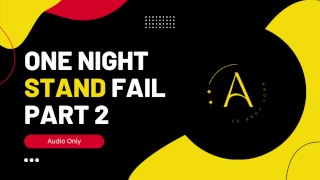 One Night Stand Fail 2 - Audio Story
