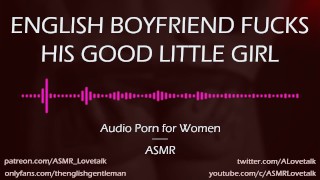 Dom English Boyfriend Fucks His Good Girl [AUDIO PORN for Women]