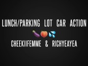 Preview 1 of Lunch parking lot fuck OnlyFans/CheekiiFemme