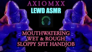 (ASMR AUDIO) Mouthwatering Wet & Rough Sloppy Spit Handjob Whispered Fantasy