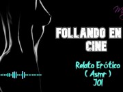 Preview 3 of Fucking in the cinema - Erotic Story - ( ASMR ) - Real voice and moans