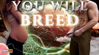 You Will Breed - A Heavy Breeding Kink Erotic Audio for Women