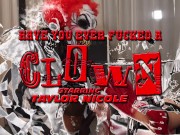 Preview 2 of HAVE YOU EVER FUCKED A CLOWN - TAYLOR NICOLE AND MYSTERIOUS