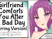 Preview 2 of F4A Girlfriend Comforts You After A Bad Day