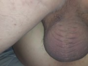 Preview 2 of Balls slapping my ass and creampies gapping pussy