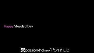 PASSION-HD Happy Step Daddy Day Sex With Big Dick