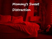 Preview 5 of Mommy's Sweet Distraction