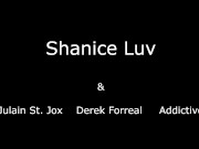 Preview 1 of she wildin shanice luv gangbanged julian st jox addictive derek forreal