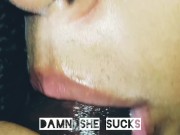 Preview 3 of Sucking the life out of daddy's BBC! Sloppy Wet Close Up! Thirsty Thot!