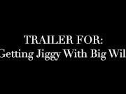 Preview 3 of TRAILER FOR: Getting Jiggy With Big Will