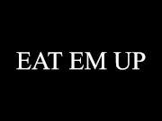 Preview 1 of EAT EM' UP