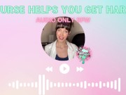 Preview 6 of SFW AUDIO ONLY Nurse Helps You Get Hard And Lets You Use Her Pussy To Cum