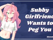 Preview 2 of Subby Girlfriend Wants to Peg Your Ass [erotic audio roleplay]