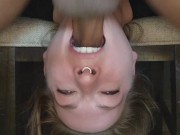 Preview 3 of Macy Frazier First Upside-down FaceFuck [Risqué_Buffét]