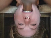 Preview 6 of Macy Frazier First Upside-down FaceFuck [Risqué_Buffét]