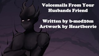 Voicemails From Your Husband's Friend - Written by b-mod20m