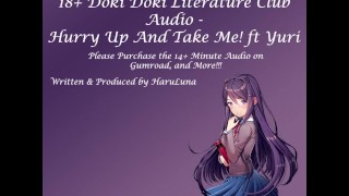 FULL AUDIO FOUND ON GUMROAD - 18+ Doki Doki Literature Club Audio ft Yuri - Hurry Up And Take Me!