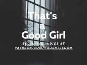 Preview 1 of [M4F] - That's A Good Girl [Erotic ASMR for Women] [Boss] [Oral]