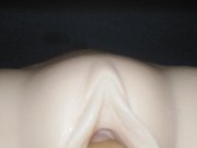 Preview 6 of close up! Dripping So Wet Creamy Pussy - Sex Doll