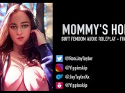 Preview 1 of Mommy's Home - Soft Femdom Audio Roleplay