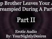 Preview 3 of Almost Caught Getting Anally Used By Your Step Brother [Rimming] [Anal] (Erotic Audio for Women)