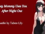 Preview 1 of Mommy Uses You After Her Night Out (Audio) (Fdom)