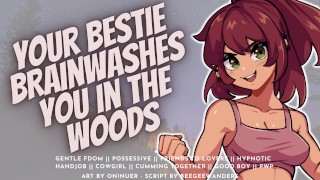 Brainwashed & Rode Cowgirl-Style in the Woods by Your  Best Friend || Audio Roleplay