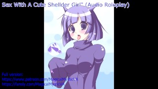 "Sex With A Cute Shellder Girl" Pokemon: Gotta Fuck Them All (NSFW Audio Roleplay Preview)